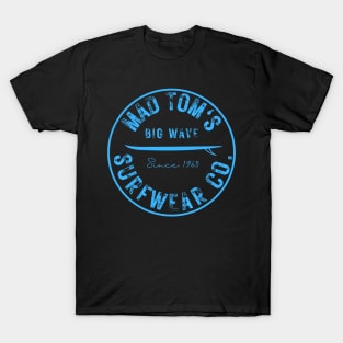 Mad Tom's Big Wave Surfwear Co T-Shirt